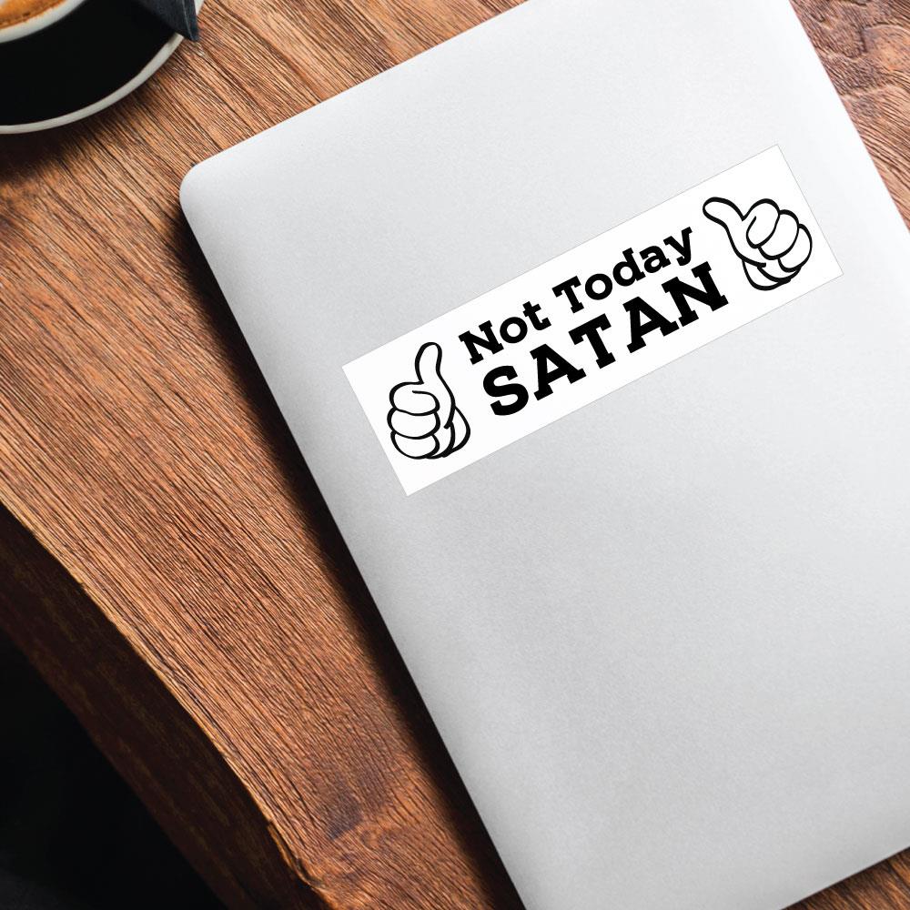 Not Today Sticker Decal