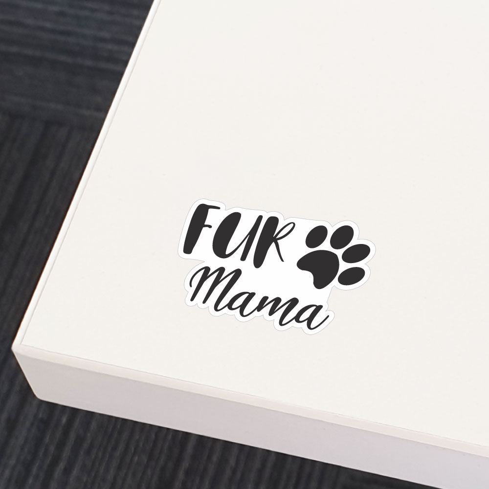 Fur Mama Sticker Decal