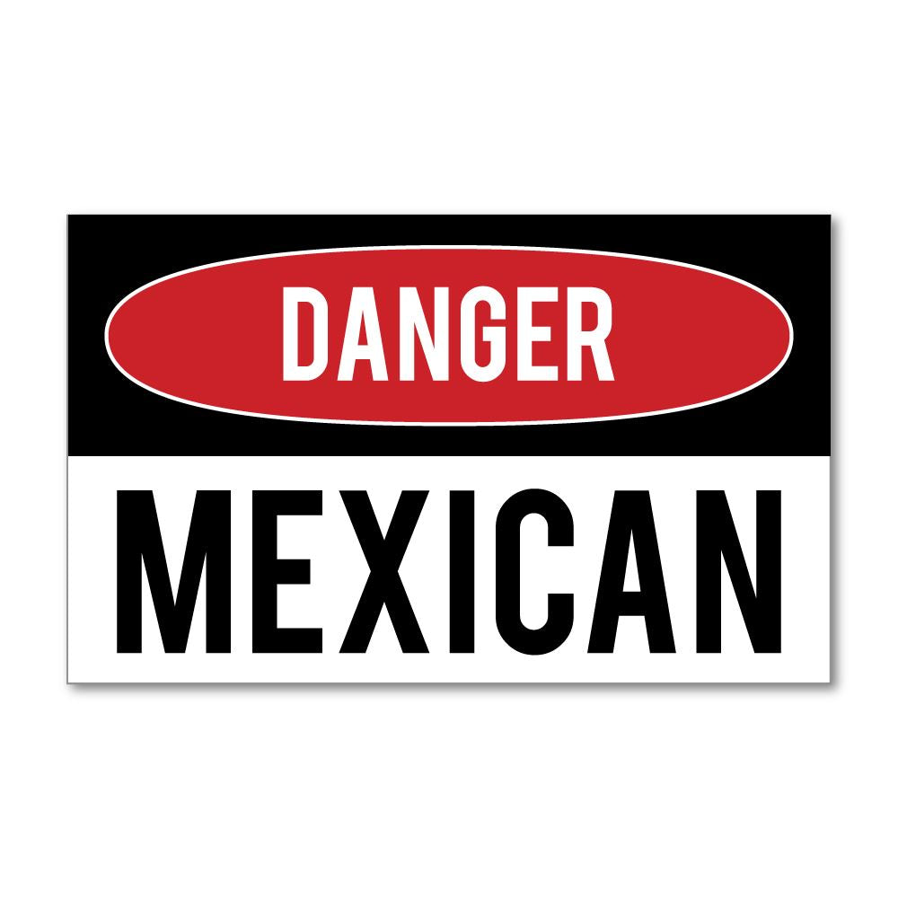 Danger Mexican  Sticker Decal
