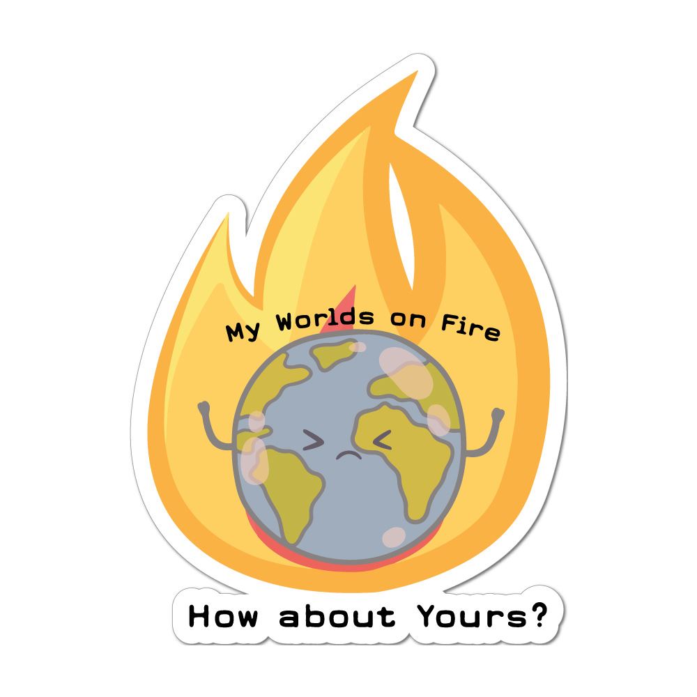 My Worlds On Fire Planet Global Warming Car Sticker Decal