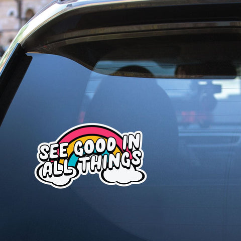 See Good In All Things Sticker Decal