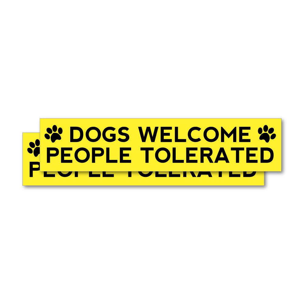 2X Dogs Welcome People Tolerated Sticker Decal