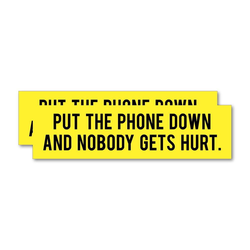 2X Put The Phone Down Sticker Decal