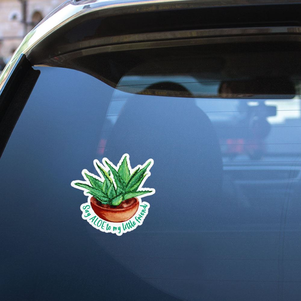 Say Aloe To My Little Friend Sticker Decal