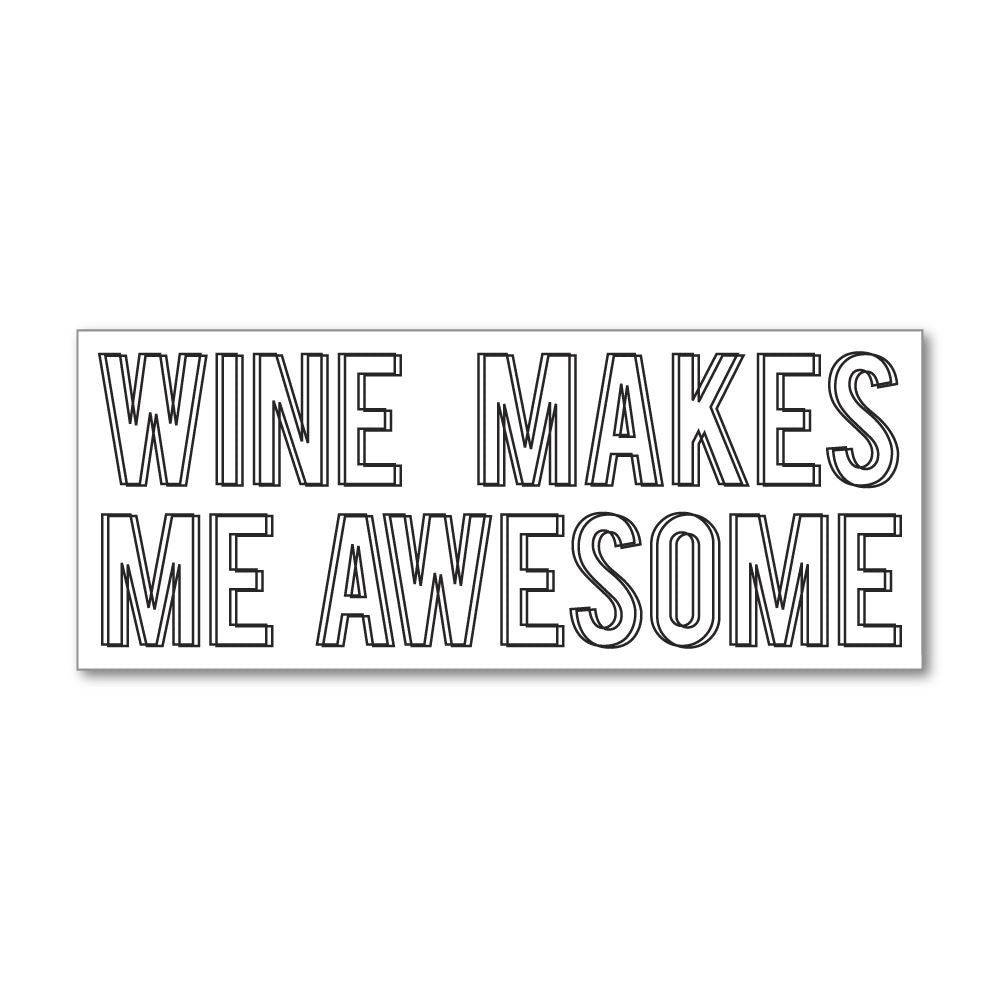 Wine Makes Me Awesome Sticker Decal