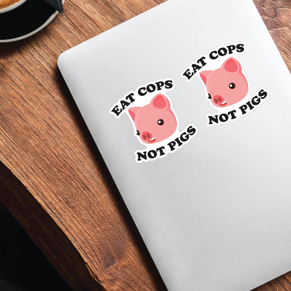 2X Eat Cops Not Pigs Sticker Decal