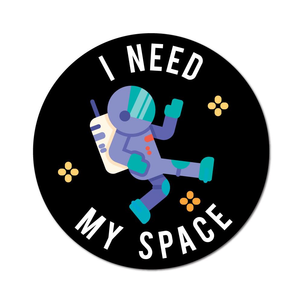 I Need Space Sticker Decal