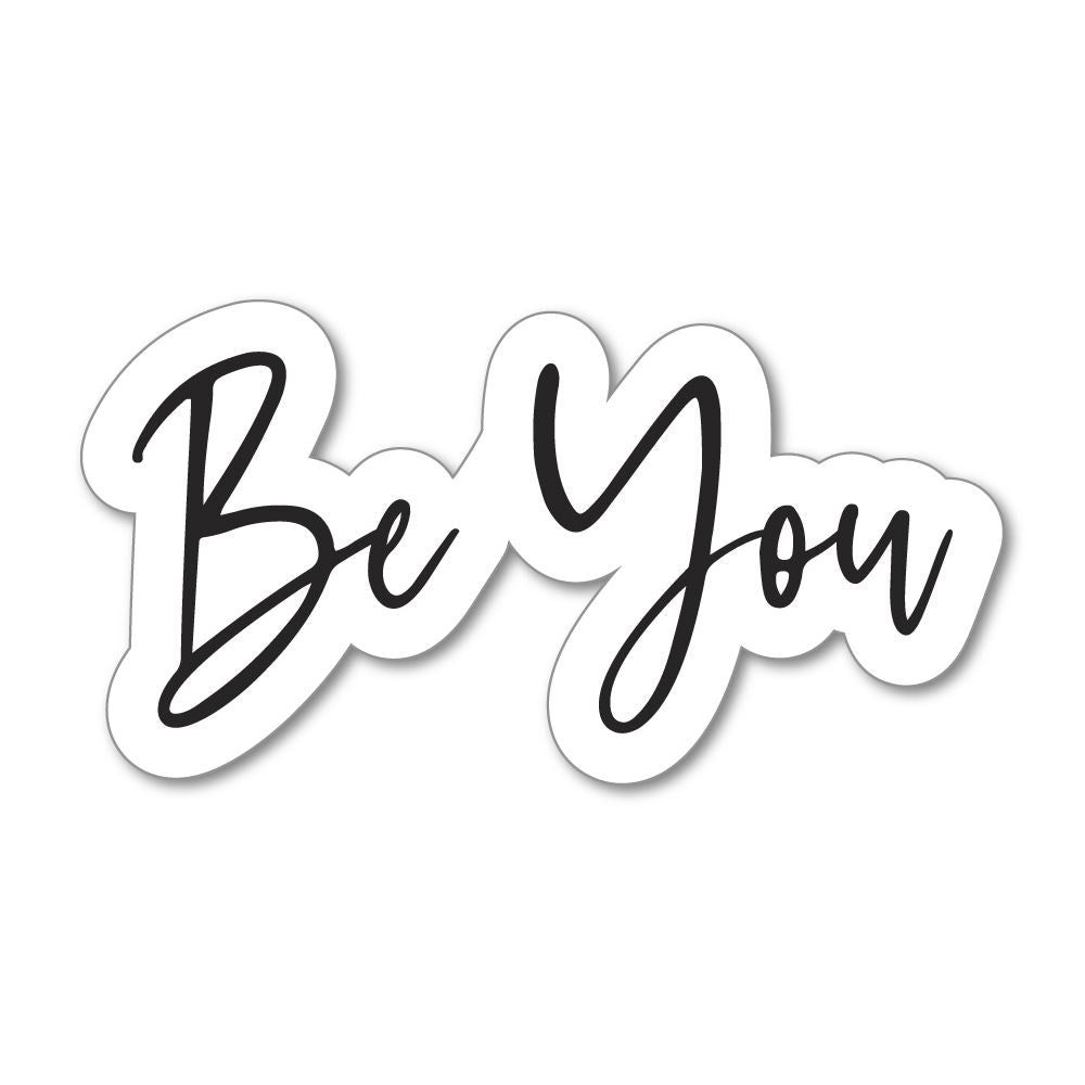 Be You Sticker Decal