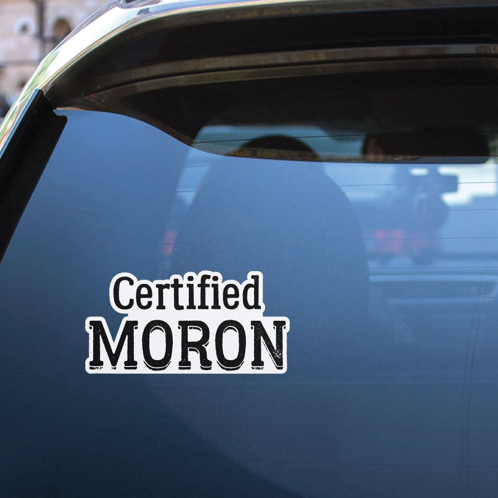 Certified Idiot Sticker Decal