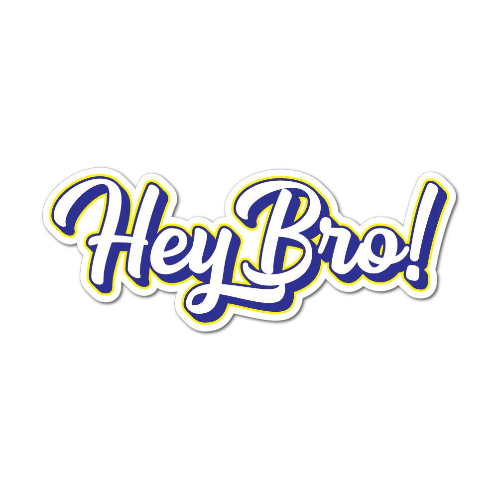 Hey Bro Sticker Decal | Funny Stickers - Little Sticker Boy