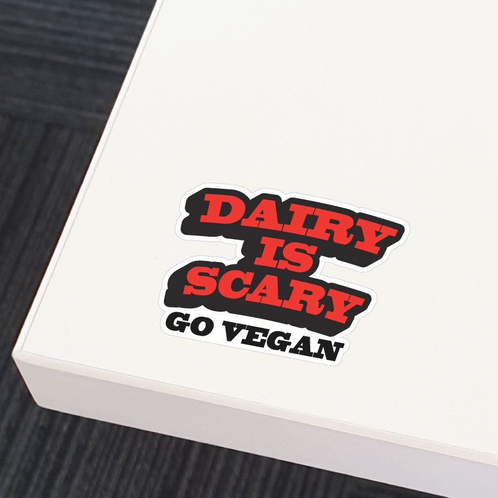 Dairy Is Scary Go Vegan Sticker Decal