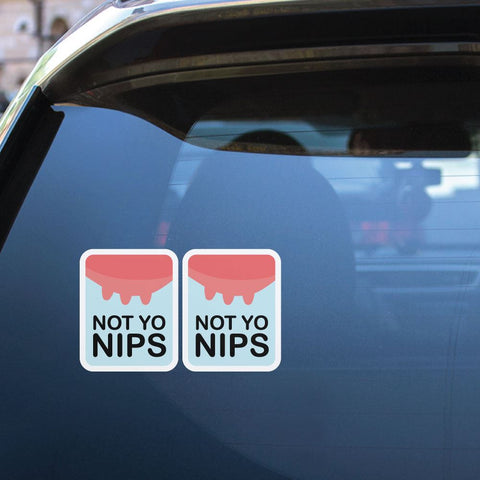 2X Not Yo Nips Sticker Decal