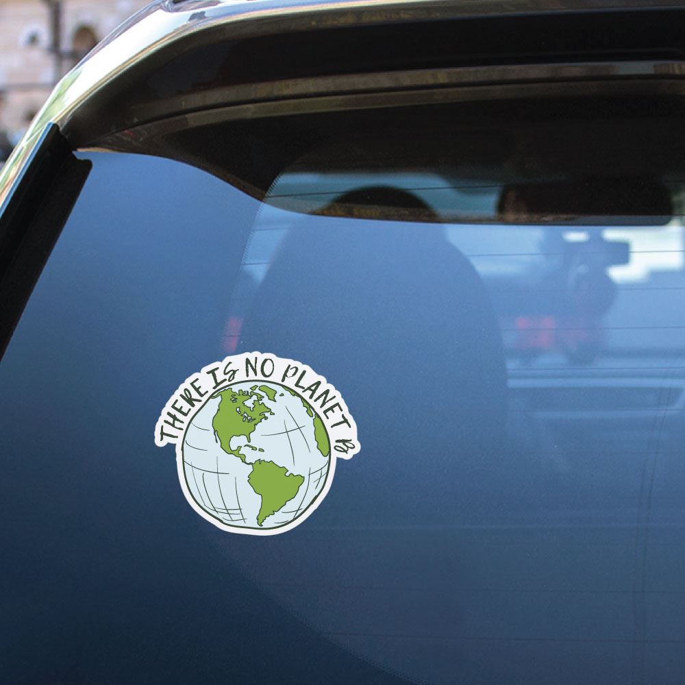 There Is No Planet B Sticker Decal