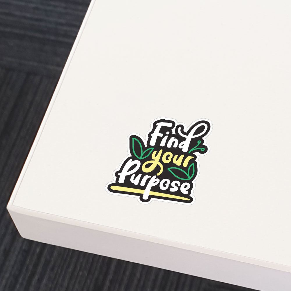 Find Your Purpose Sticker Decal