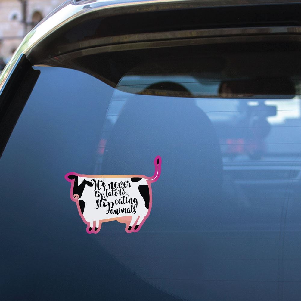 It Is Never Too Late To Stop Eating Animals Sticker Decal