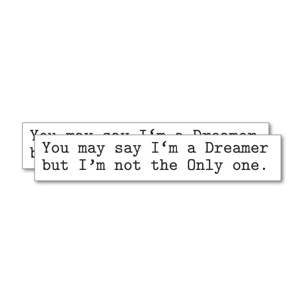 2X You May Say I Am A Dreamer Sticker Decal
