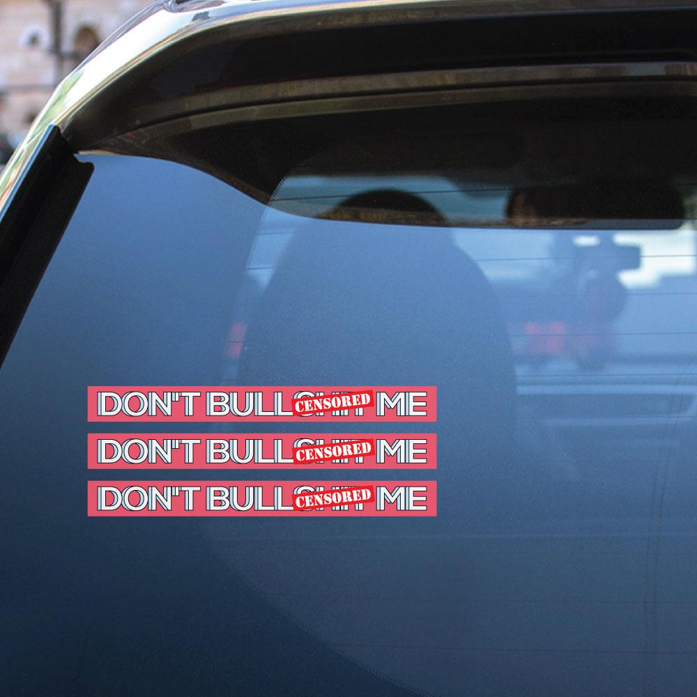 3X Dont Bs Me Sticker Decal
