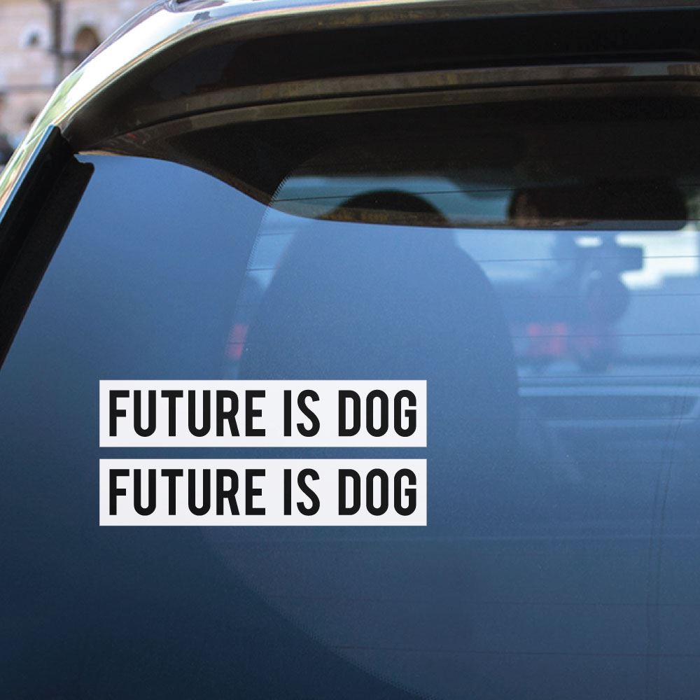 2X Future Is Dog Sticker Decal