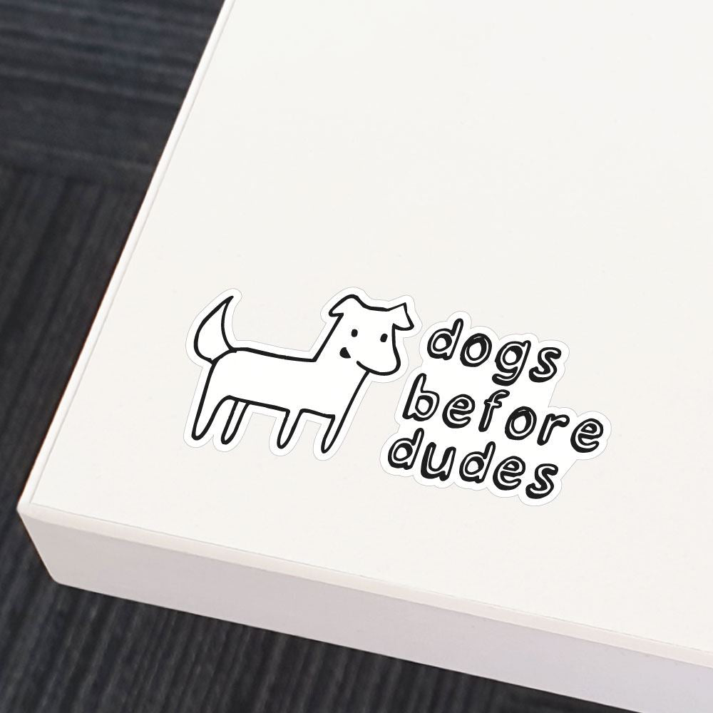 Dogs Before Dudes Sticker Decal