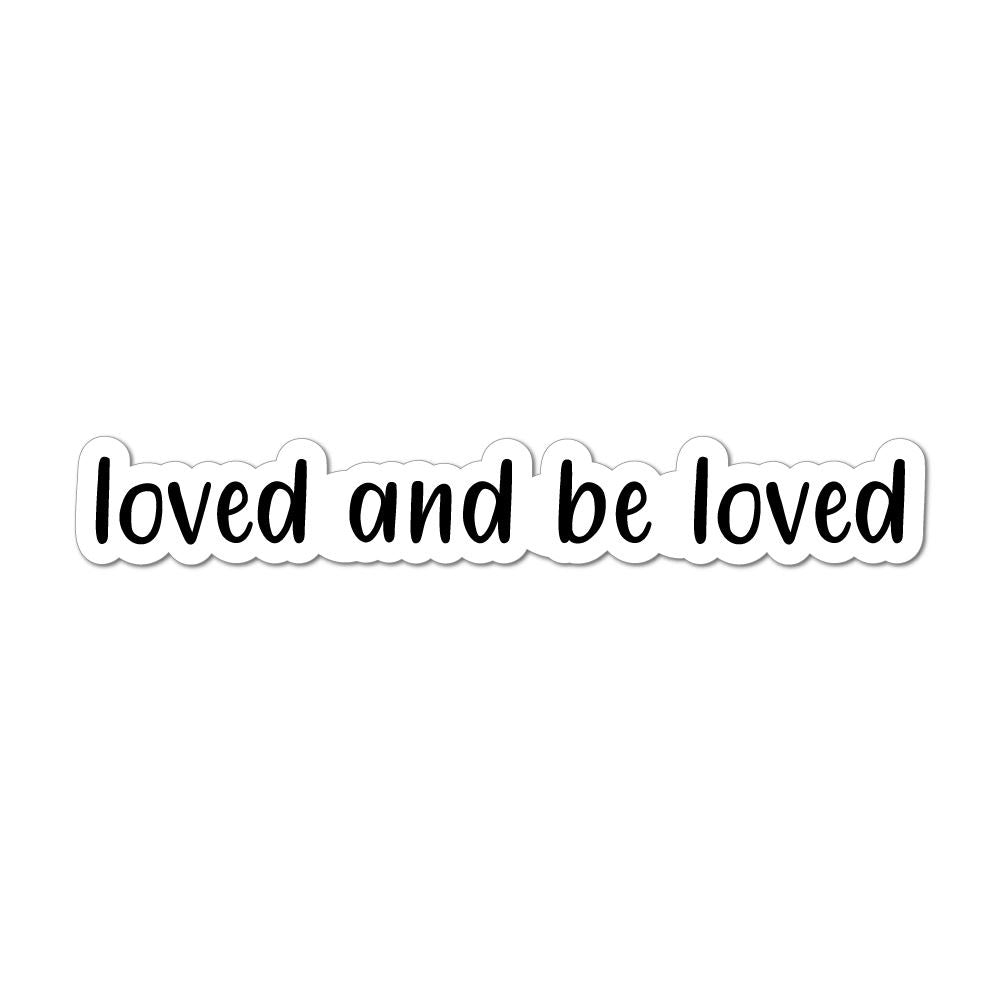 Loved And Be Loved Laptop Car Sticker Decal