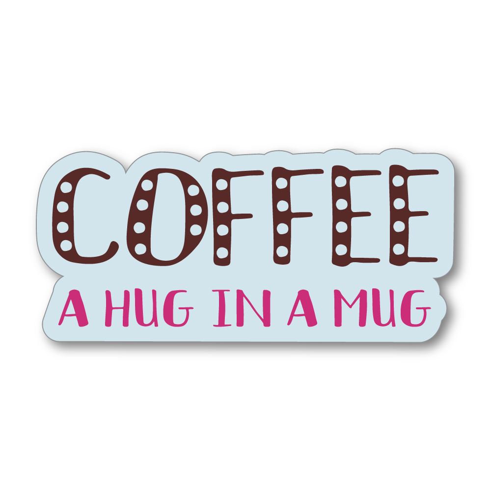 Coffe Hug In A Mug Sticker Decal