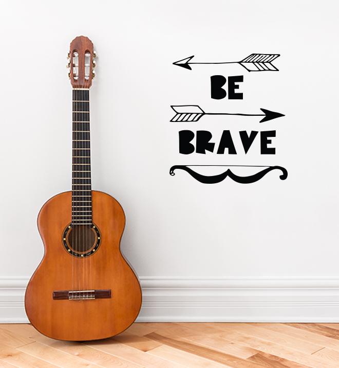 Be Brave Wall Sticker