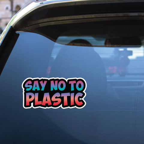 Say No To Plastic Sticker Decal