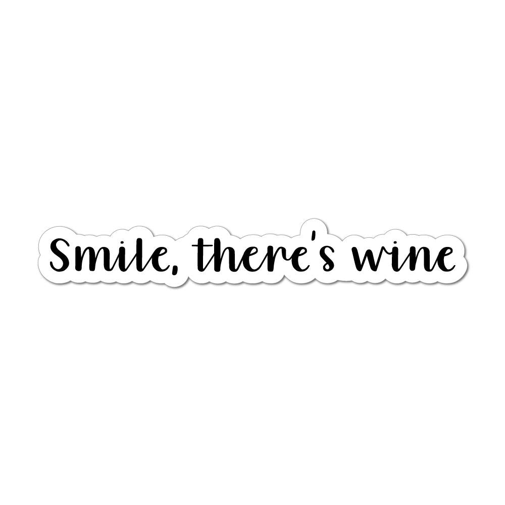 Smile Theres Wine Laptop Car Sticker Decal