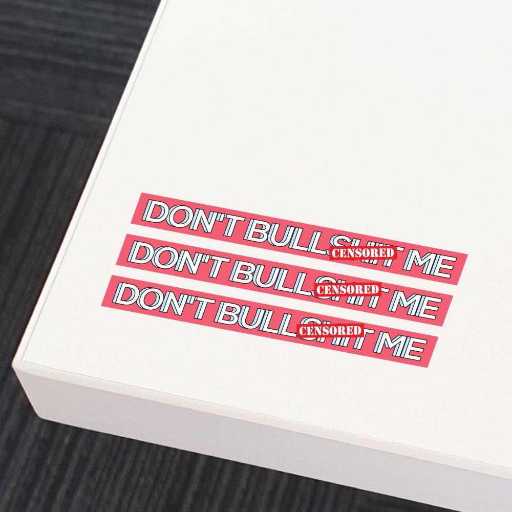 3X Dont Bs Me Sticker Decal