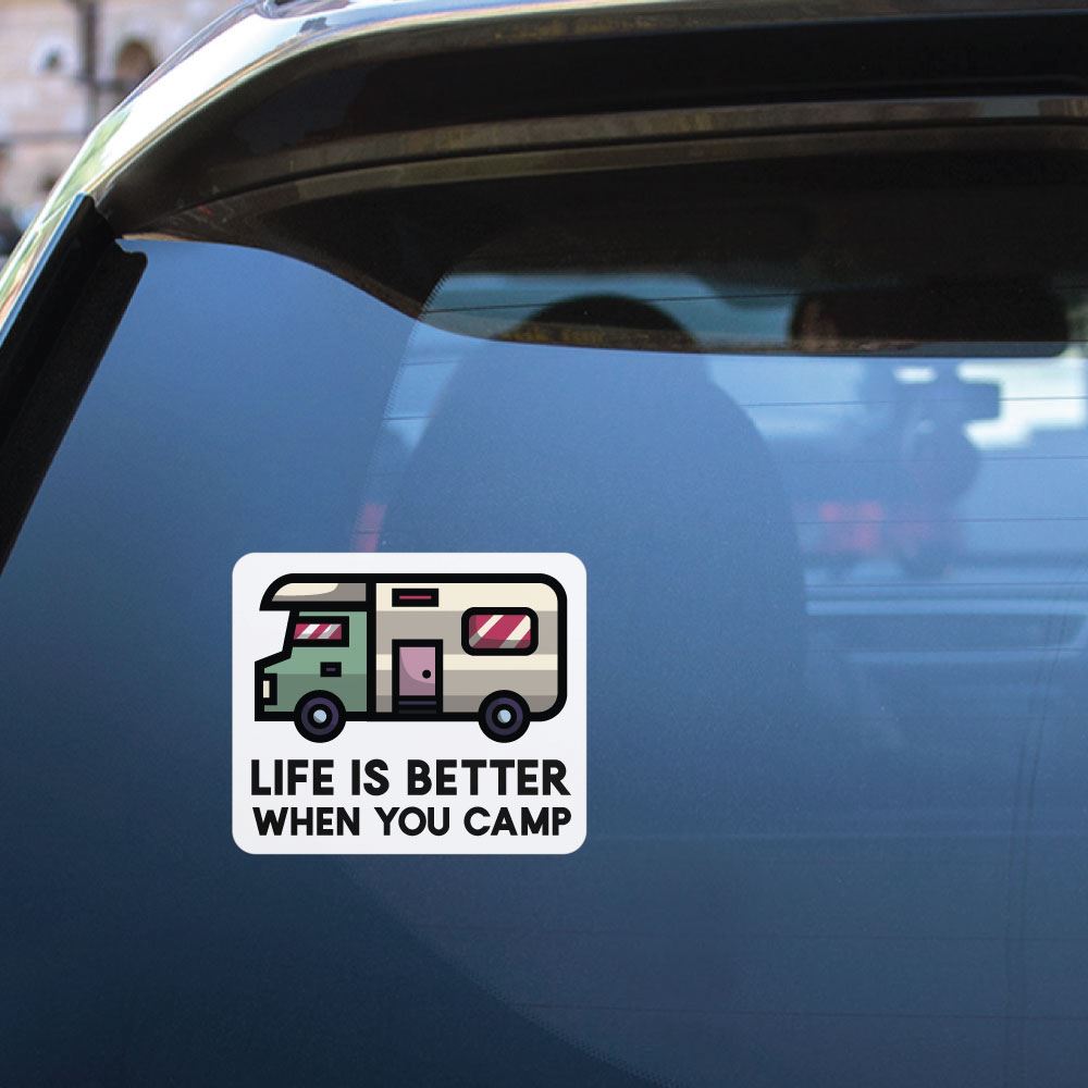 Life Is Better When You Camp Sticker Decal