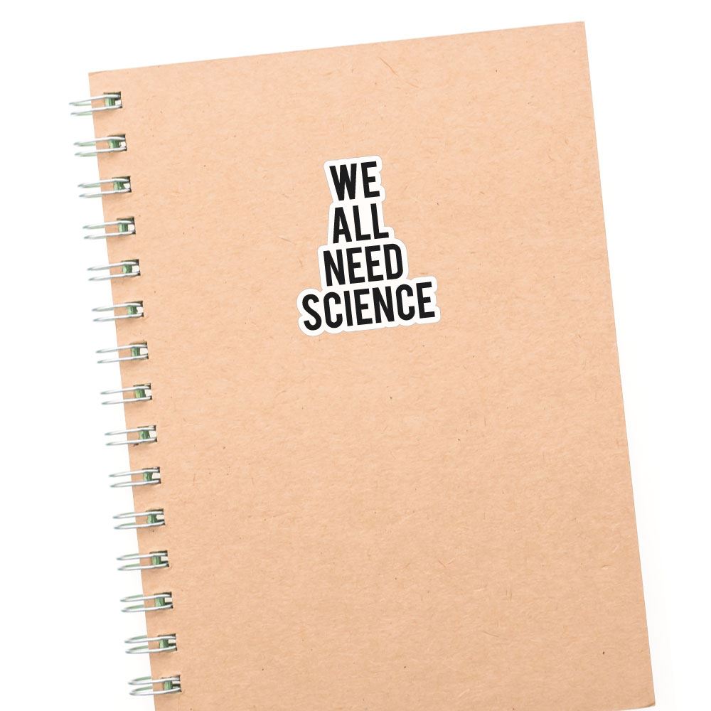 Need Science Sticker Decal