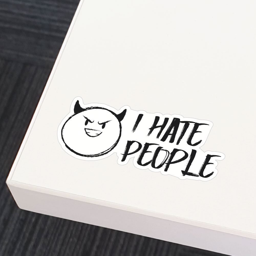 I Hate People Sticker Decal