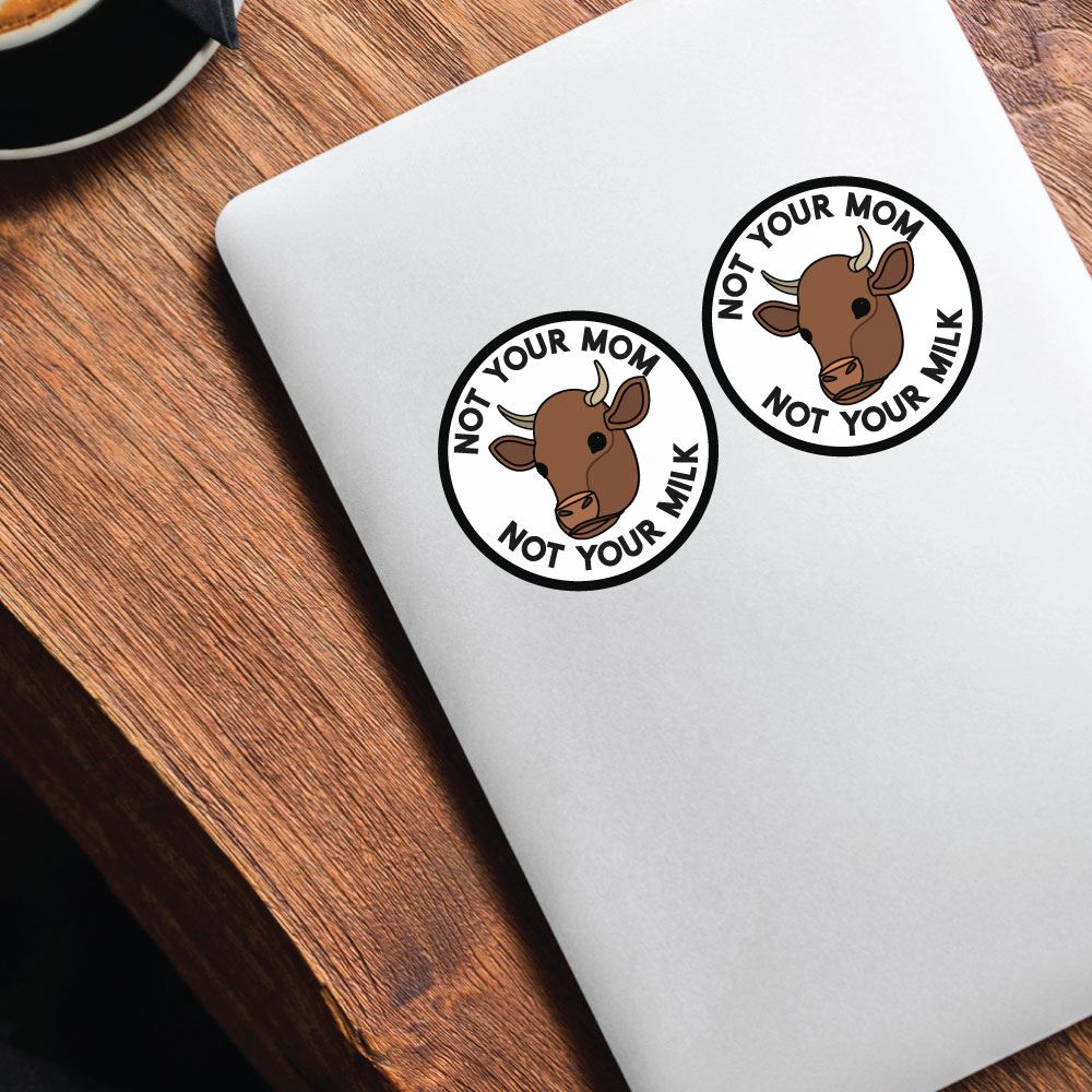 2X Not Your Mom Not Your Milk Sticker Decal