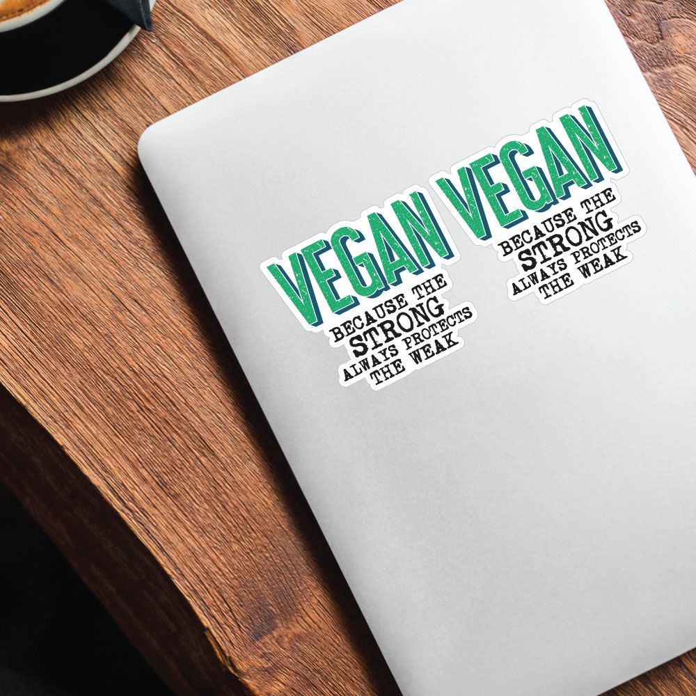 2X Vegan Because The Strong Always Protects The Weak Sticker Decal