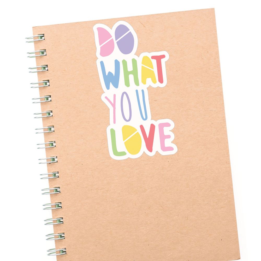 Do What You Love Colourful Sticker Decal