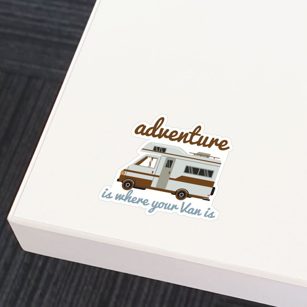 Adventure Is Where Your Van Is Sticker Decal