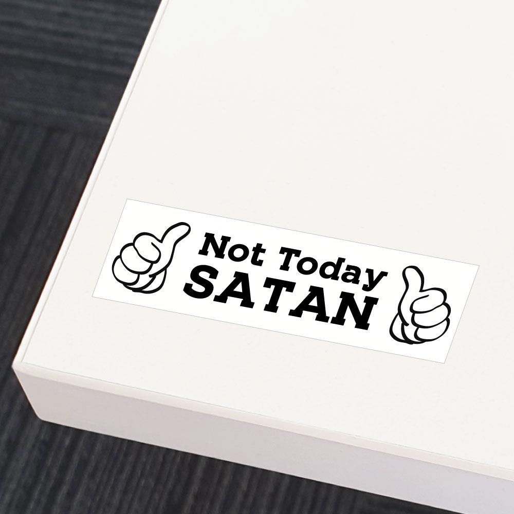 Not Today Sticker Decal
