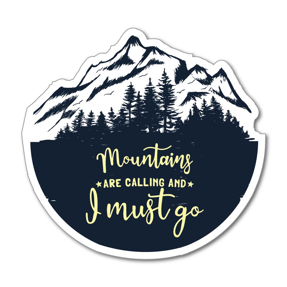 Mountains Are Calling Must Go Sticker Decal