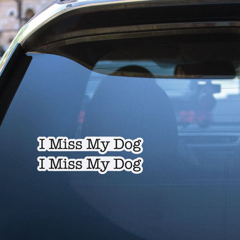 2X I Miss My Dog Sticker Decal